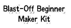 maker-space-camp-titles---blast-off-beginner-maker-kit